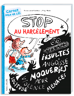 STOP au harcèlement - Carnet Max et Lili
